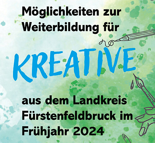 Weiterbildungsmöglichkeiten für Kreative im Landkreis Fürstenfeldbruck